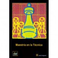 Maestría en la técnica
